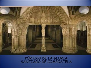 PÓRTICO DE LA GLORIA SANTIAGO DE COMPOSTELA 