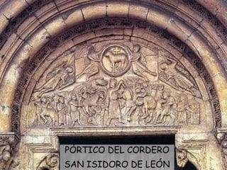 PÓRTICO DEL CORDERO SAN ISIDORO DE LEÓN 