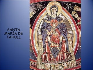 SANTA MARÍA DE TAHULL 