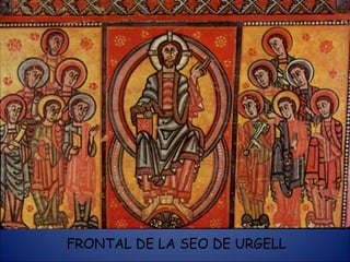 FRONTAL DE LA SEO DE URGELL 