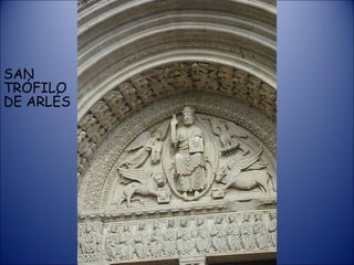 SAN TRÓFILO DE ARLÉS 
