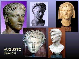 AUGUSTO Siglo I a.C. 
