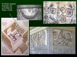 El interior aparece decorado con guirnaldas de hojas y frutos 