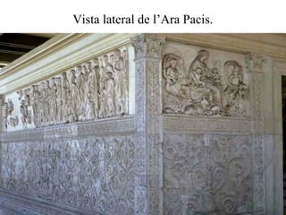 Vista lateral de l’Ara Pacis.
 