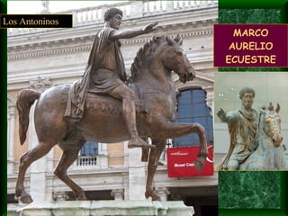 MARCO AURELIO ECUESTRE Los Antoninos 