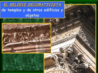 EL RELIEVE DECORATIVISTA  de templos y de otros edificios y objetos 