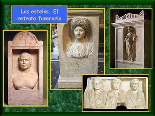 Las estelas. El retrato funerario 