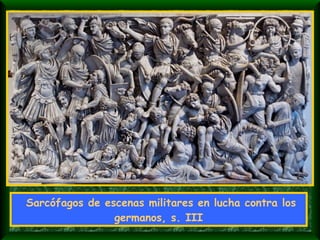 Sarcófagos de escenas militares en lucha contra los germanos, s. III 