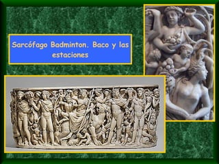 Sarcófago Badminton. Baco y las estaciones 