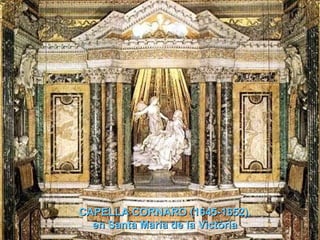 CAPELLA CORNARO (1645-1652),  en Santa Maria de la Victòria  