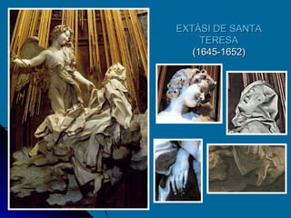 EXTÀSI DE SANTA TERESA (1645-1652) 