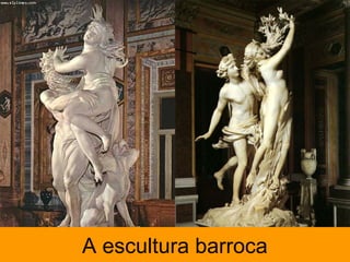 A escultura barroca
 