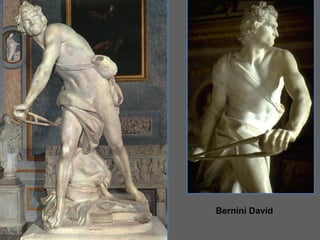Bernini David
 
