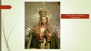 Inmaculada. Gregorio
Fernández
 