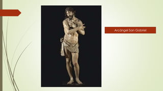 Arcángel San Gabriel
 