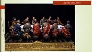 Sagrada Cena. Salzillo
 