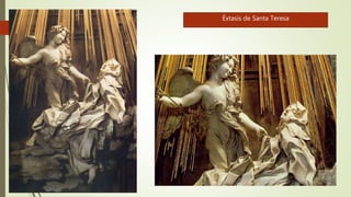 Éxtasis de Santa Teresa
 