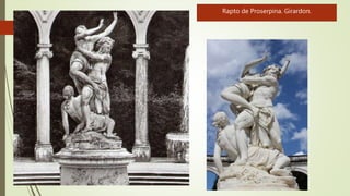 Rapto de Proserpina. Girardon.
 