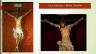 Cristo de la clemencia. Martínez Montañés
 