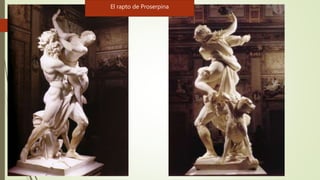 El rapto de Proserpina
 