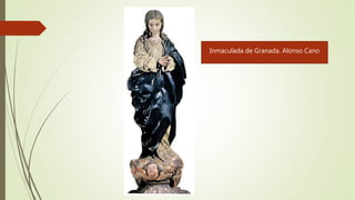 Inmaculada de Granada. Alonso Cano
 