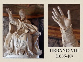 URBANO VIII
  (1635-40)
 