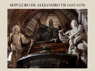 SEPULCRO DE ALEJANDRO VII (1667-1678)
 