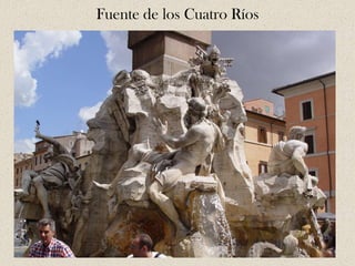 Fuente de los Cuatro Ríos
 