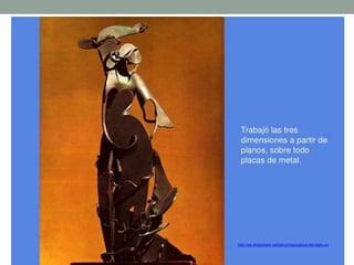 http://es.slideshare.net/piluchi/escultura-del-siglo-xx
 