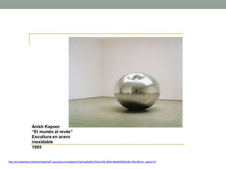 http://es.slideshare.net/Havimejia/ha27-escultura-e-instalacion?qid=aafacfb3-f53a-44f2-b804-86efaf5982bd&v=&b=&from_search=2
 