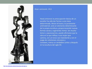 http://es.slideshare.net/piluchi/escultura-del-siglo-xx
 