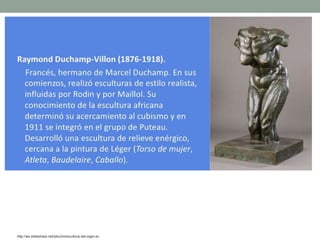 http://es.slideshare.net/piluchi/escultura-del-siglo-xx
 
