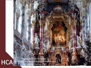 Igreja do Cristo Redentor
Dominikus and Johann baptist Zimmermann
Baviera, Alemanha, 1754
 