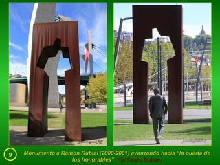 9 Monumento a Ramón Rubial (2000-2001) avanzando hacia “la puerta de los honorables”  de Casto Solano 