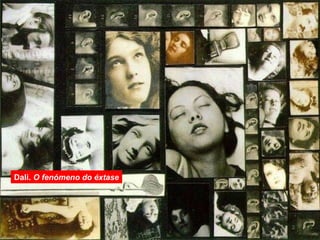 Dali. O fenómeno do éxtase
 