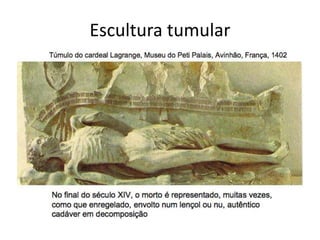 Escultura tumular
 