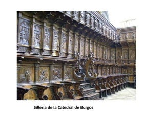 Sillería de la Catedral de Burgos
 