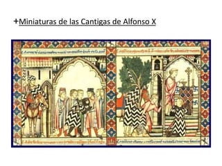 +Miniaturas de las Cantigas de Alfonso X
 
