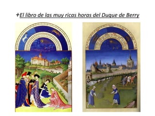 +El libro de las muy ricas horas del Duque de Berry
 