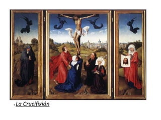+ La Crucifixión
 