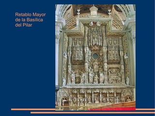 Retablo Mayor
de la Basílica
del Pilar
 