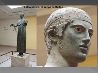 Estilo severo: el auriga de Delfos
 