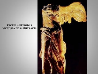 ESCUELA DE RODAS
VICTORIA DE SAMOTRACIA
 