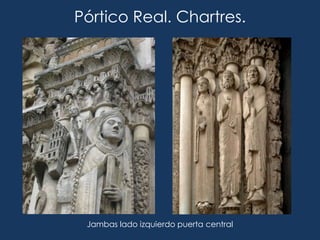 Pórtico Real. Chartres.




 Jambas lado izquierdo puerta central
 