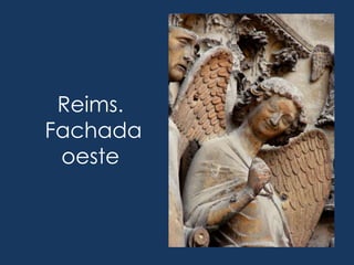 Reims.
Fachada
 oeste
 