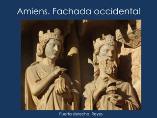 Amiens. Fachada occidental




        Puerta derecha. Reyes
 