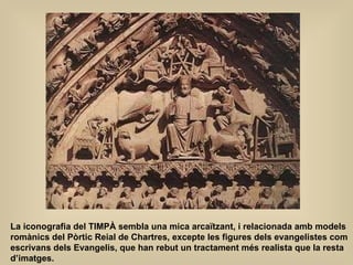 La iconografia del TIMPÀ sembla una mica arcaïtzant, i relacionada amb models romànics del Pòrtic Reial de Chartres, excepte les figures dels evangelistes com escrivans dels Evangelis, que han rebut un tractament més realista que la resta d’imatges. 