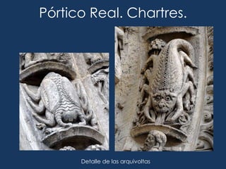 Pórtico Real. Chartres.




      Detalle de las arquivoltas
 