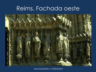 Reims. Fachada oeste




     Anunciación y Visitación
 