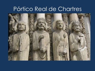 Pórtico Real de Chartres
 
